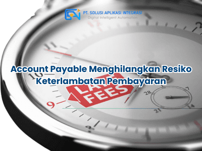 Menghilangkan Resiko Keterlambatan Pembayaran