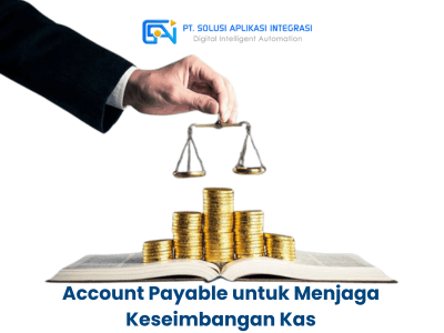 Account Payable Untuk Menjaga Keseimbangan Kas
