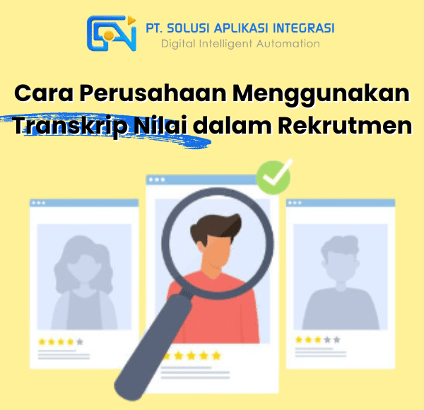 Cara Perusahaan Menggunakan Transkrip Nilai dalam Rekrutmen
