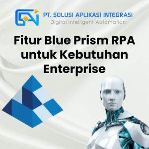 Fitur Blue Prism RPA yang Cocok untuk Kebutuhan Enterprise Modern