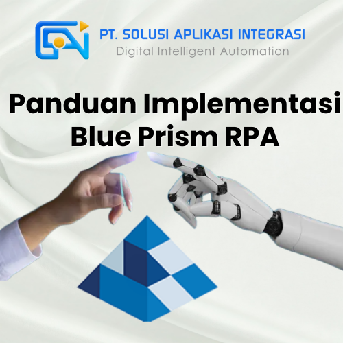 Rencana Implementasi Blue Prism RPA untuk Hasil Otomasi Maksimal