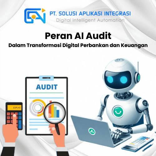 Peran AI Audit dalam Transformasi Digital Perbankan dan Keuangan